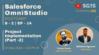 S-2 | EP - 14 | Learn Salesforce OmniStudio Project with Sanjay & Abhishek | OmniScript Scenarios