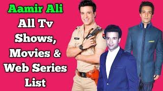 Aamir Ali All Tv Serials List || Full Filmography || All Web Series List