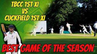BEST GAME OF THE SEASON VS TOP OF THE LEAGUE | TBCC 1 st XI vs CUCKFIELD 1st XI | Cricket Highlights