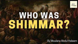 Karbala: Who Was Shimr?