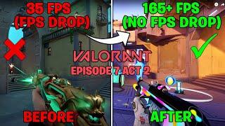 Valorant Episode 7 Act 2 Low End PC FPS BOOST GUIDE! [165+ FPS]