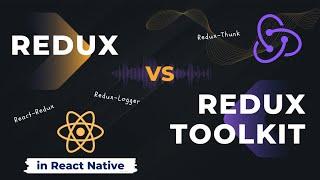 Redux vs Redux Toolkit | Advanced React Native | React Native Tutorial