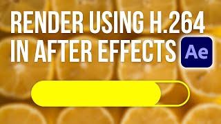 How To Render With H.264 In After Effects CC