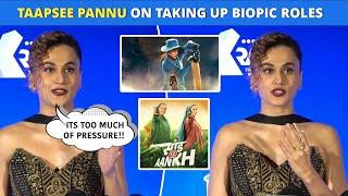 Why Taapsee Pannu Won’t Take On Biopic Roles Anytime Soon? – Here’s What She Revealed!