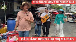 Khương Dừa thử thách bán hàng rong kiếm 1 triệu phụ chị gái khiếm thị hát tựa cố cs Phi Nhung