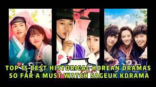 TOP 15 BEST HISTORICAL KOREAN DRAMAS A MUST WATCH SAGEUK KDRAMA