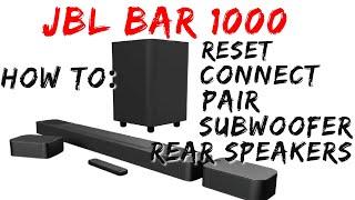 JBL BAR 1000 Soundbar - How to RESET, CONNECT or PAIR the soundbar with rear speakers and subwoofer