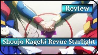 Shoujo Kageki Revue Starlight Anime Review | Artistic Is an Understatement