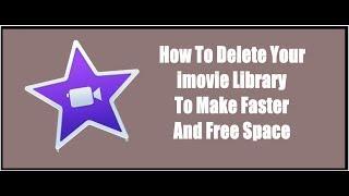 How To Clear Erase Imovie library Videos from MacBook