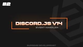 Episode 2 | Events Handler | Discord.JS V14 Series