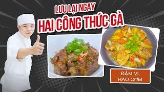 Thèm Gà Là Phải Lưu Lại Ngay Hai Công Thức Đậm Vị Hao Cơm Này