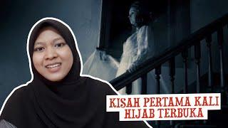 Kisah Pertama Kali Hijab Terbuka