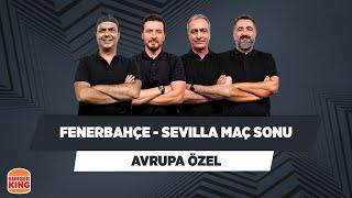 Fenerbahçe - Sevilla Maç Sonu | Ali Ece & Ersin Düzen & Önder Özen & Serdar Ali | Avrupa Özel