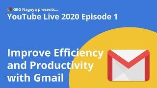 GEG Nagoya YouTube Live Episode 1: Productivity  with Gmail