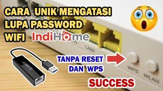 Cara Unik Mengatasi Lupa Password WIFI Indihome tanpa RESET dan WPS