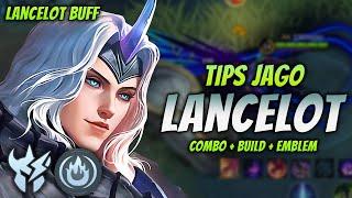 CARA MAIN LANCELOT BUFF ! BUILD & EMBLEM LANCELOT TERSAKIT 2024 ! | LANCELOT JUNGLER GAMEPLAY