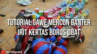 TUTORIAL Gawe Mercon BANTER || Irit Kertas Boros Obat Yoben Terah Dasare WONG TURAH