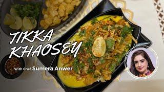 Tikka Khaosey New Recipe [2024] by Chef Sumera Anwer in Urdu / Hindi