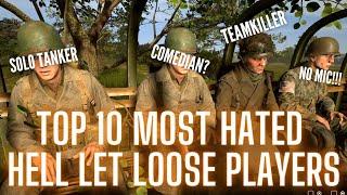TOP 10 MOST HATED HELL LET LOOSE PLAYERS