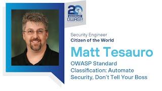 OWASP Standard Classification: Automate Security, Don't Tell Your Boss - M. Tesauro