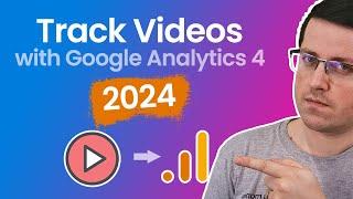 Track Video with Google Analytics 4 and Google Tag Manager (2024)