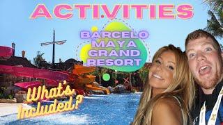 ACTIVITIES at Barcelo Maya Grand Resort | Extra Costs to Consider | Riviera Maya Cancun Mexico