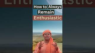 How to Always Remain Enthusiastic! #shorts #viralshorts - Dr. Keshav Anand Das