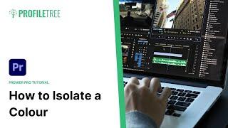 Isolate a Colour in Adobe Premiere Pro | Episode 32 | Video Editing | Premiere Pro Tutorial