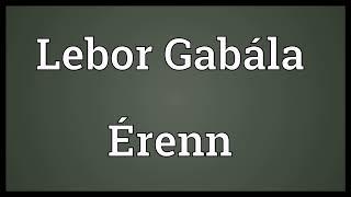 Lebor Gabála Érenn Meaning