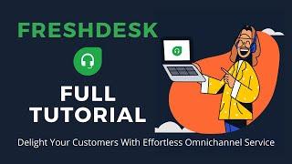 How to Use Freshdesk | Freshdesk Full Tutorial | Freshdesk Demo Video