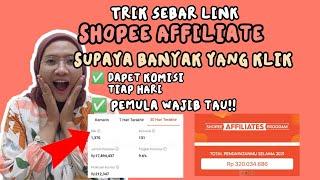 TRIK SEBAR LINK SHOPEE AFFILIATE SUPAYA BANYAK YANG KLIK | DAPET KOMISI TIAP HARI | Pemula wajib tau