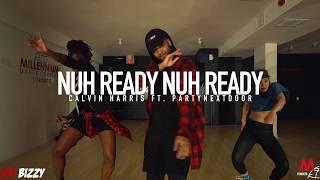 Calvin Harris feat. Party Next Door - Nuh Ready Nuh Ready | Choreography by Brandon 'Bizzy' Owusu