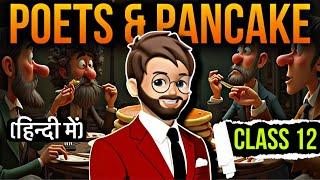 Poets And Pancakes Class 12 | Animated Full Explanation | poets and pancakes class 12 in english