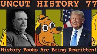 The Election Rewrote The History Books! | Uncut History #77