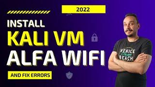 Install Kali VM + Alfa WIFI adapter + fix fetch and Linux header errors (2022)