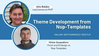 Online nopCommerce meetup: Theme Development from Nop-Templates