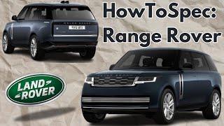 How To Spec: The £100,000 Range Rover