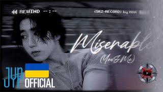 [ укр саб ] Хан "Miserable (You & Me)"| [Stray Kids : SKZ-RECORD]