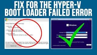 How to Get Past the Hyper-V Boot Loader Failed Error When Installing Windows