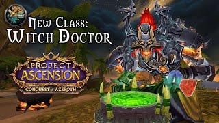 New Class: Witch Doctor - Conquest of Azeroth | Ascension WoW