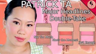 ALL THE NEW SHADES! | PATRICK TA, Major Headlines Double-Take Crème & Powder Blush Duo