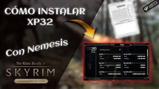 CÓMO INSTALAR XP32 CON NEMESIS / SKYRIM ANNIVERSARY EDITION – VORTEX