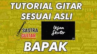 IKSAN SKUTER - BAPAK Tutorial gitar lengkap