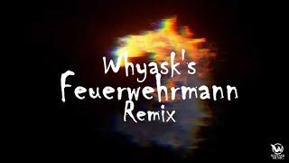 MoTrip - Feuerwehrmann (WhyAsk! Remix)