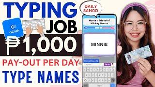 EASY TYPING JOB! P1,000 PAY-OUT PER DAY | TYPE NAMES ONLY | WALANG PUHUNAN | GCASH SAHOD