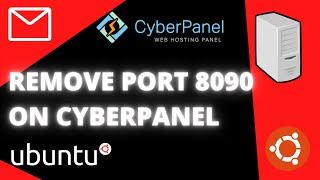How to remove port 8090 in Cyberpanel ? How to redirect cyberpanel to subdomain without 8090?