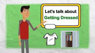 Let's Talk about Getting Dressed