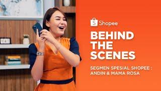 Di Balik Layar Keseruan Segmen Spesial Shopee Andin & Mama Rosa