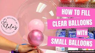 How To Fill A Clear Bobo Balloon With Small Mini Balloons Inside | TUTORIAL with Balloons by Lola's