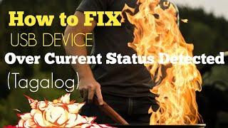 How to Fix USB DEVICE OVER CURRENT STATUS DETECTED (Tagalog)